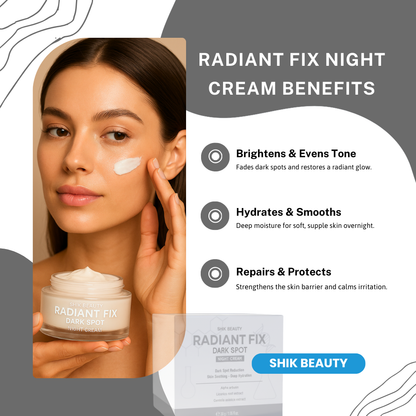SHIK BEAUTY Radiant Fix Dark Spot Night Cream – Brightening, Skin Soothing & Deep Hydration (30g)